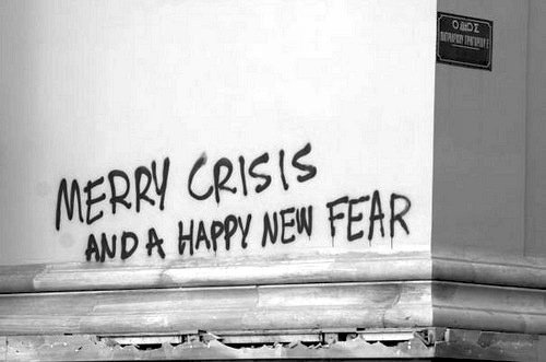 Merry crisis and a happy new fear