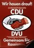 Plakate Sozialer Bewegungen - CDU & DVU - gemeinsam f端r Rassismus